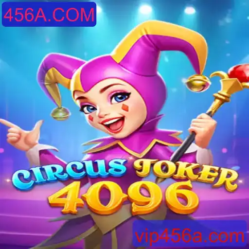 Descubra o Encantador Mundo do CircusJoker4096: A Aventura Inigualável de 456A.COM